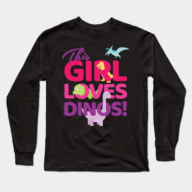 'This Girl Loves Dinos' Cool Dinosaurs T Rex Long Sleeve T-Shirt by ourwackyhome